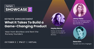 Highlight Showcase 2024: How to build a game-changing product